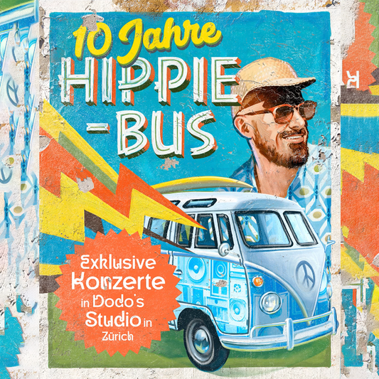 10 Jahre Hippie Bus - Show 01.06.25 / 19:30